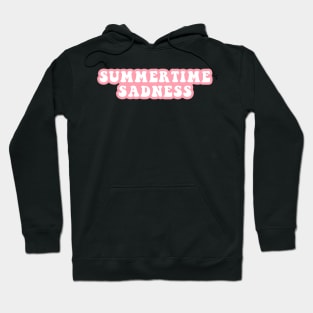 Summertime Sadness Hoodie